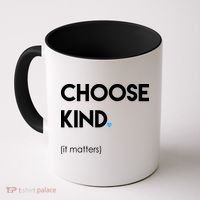 Choose Kind It Matters Coffee Mug thumb 0