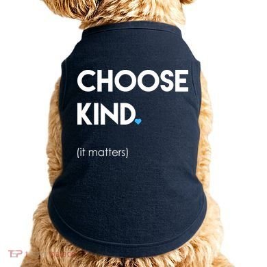 Choose Kind It Matters Doggie Tank