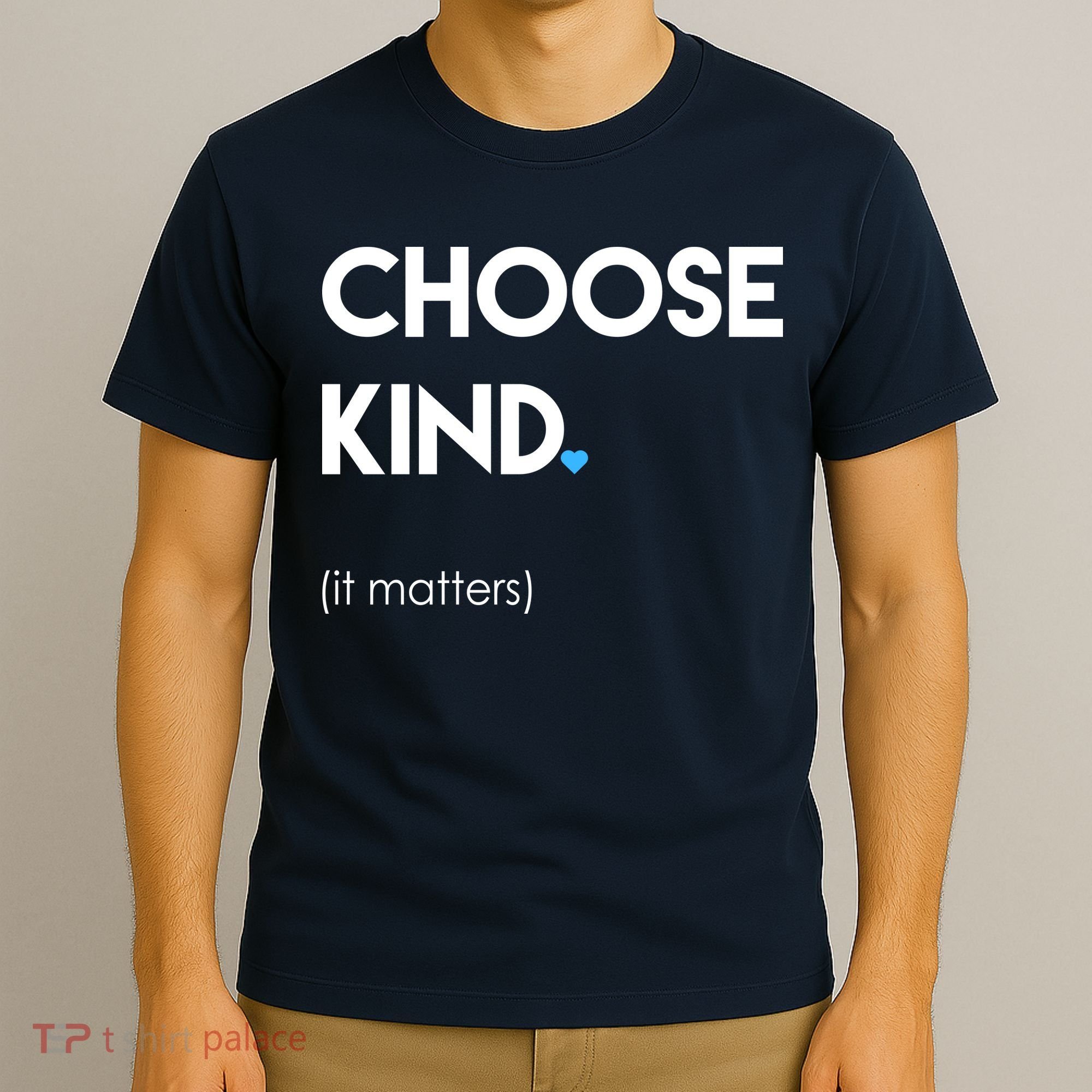 Choose Kind It Matters T-Shirt
