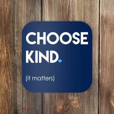 Choose Kind It Matters Coaster