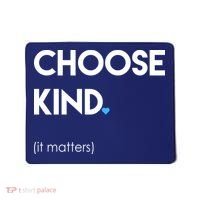 Choose Kind It Matters Mousepad thumb 0
