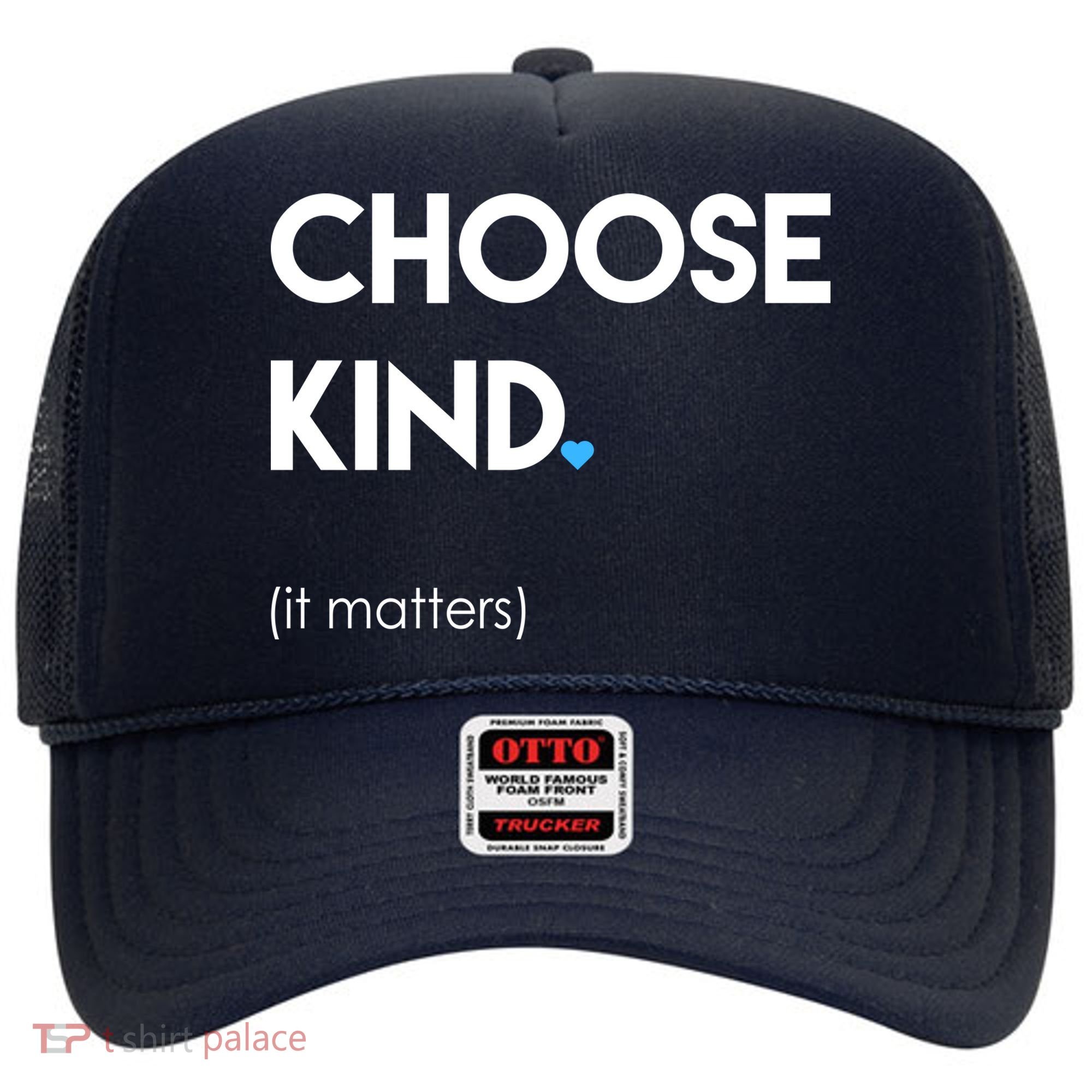 Choose Kind It Matters Hat