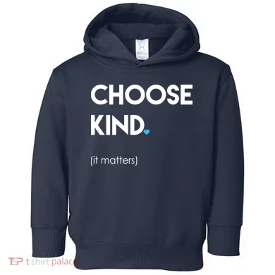 Choose Kind It Matters Toddler Hoodie