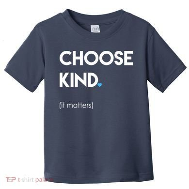 Choose Kind It Matters Toddler T-Shirt
