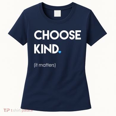 Choose Kind It Matters Women's T-Shirt