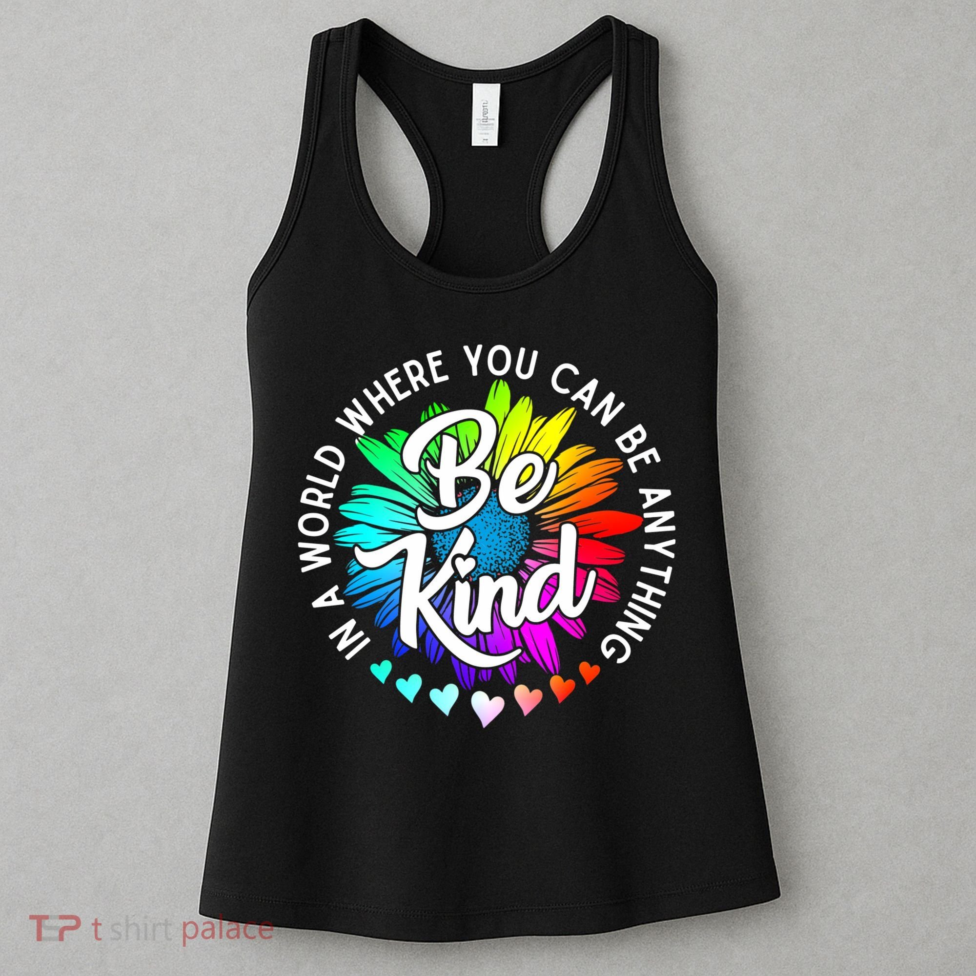 Choose Kindness In A World Where You Can Be Anything Be Kind Cute Daisy Flower R Women's Tank Top