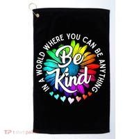 Choose Kindness In A World Where You Can Be Anything Be Kind Cute Daisy Flower R Golf Towel thumb 0