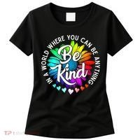 Choose Kindness In A World Where You Can Be Anything Be Kind Cute Daisy Flower R Women's T-Shirt thumb 0