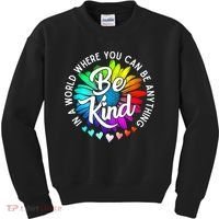 Choose Kindness In A World Where You Can Be Anything Be Kind Cute Daisy Flower R Kids Sweatshirt thumb 0