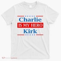 Charlie Kirk Is My Hero T-Shirt thumb 0