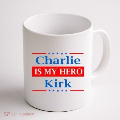 Charlie Kirk Is My Hero Coffee Mug back
