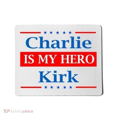 Charlie Kirk Is My Hero Mousepad