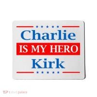 Charlie Kirk Is My Hero Mousepad thumb 0