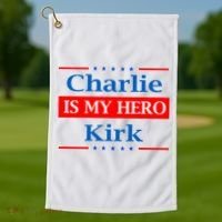 Charlie Kirk Is My Hero Golf Towel thumb 1