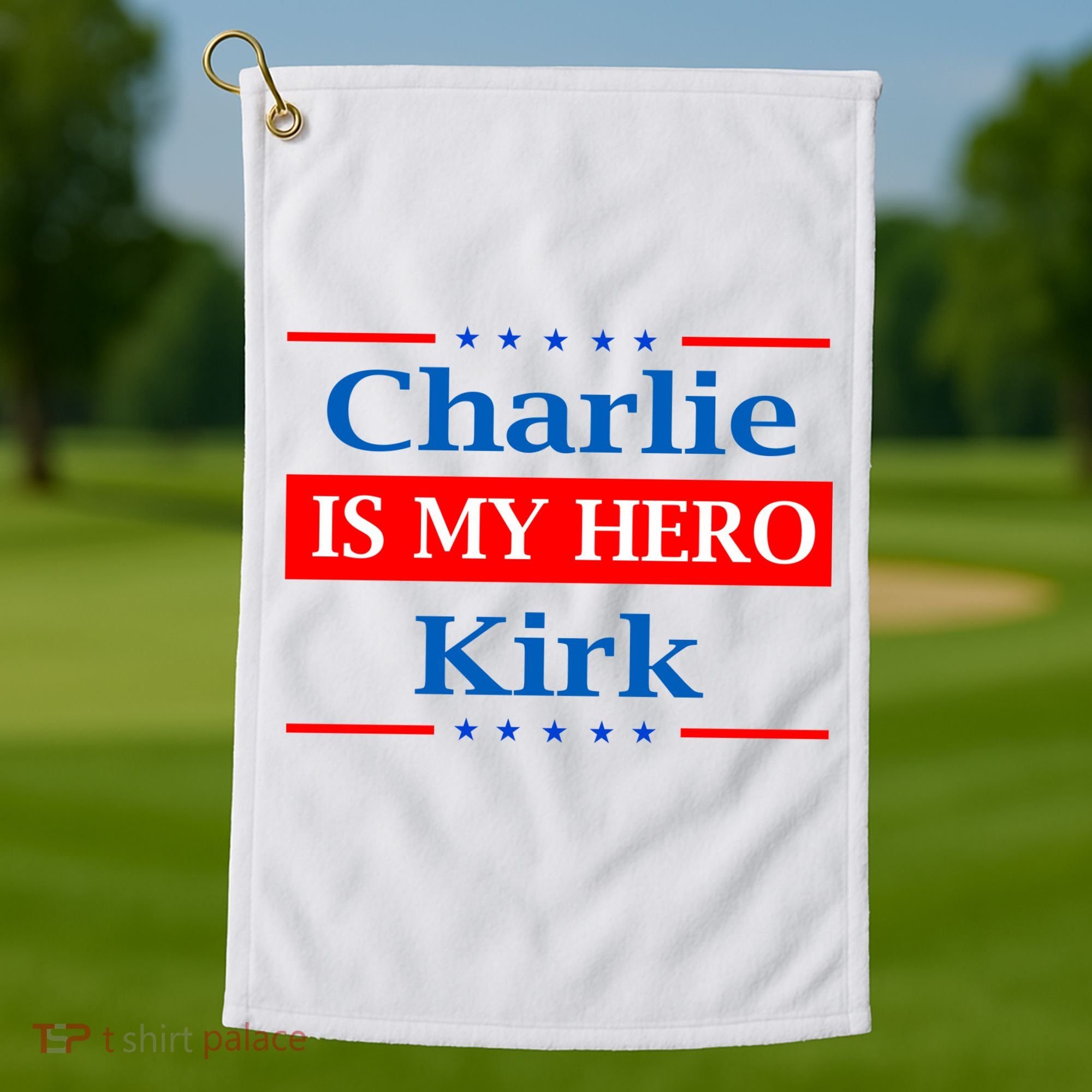 Charlie Kirk Is My Hero Golf Towel
