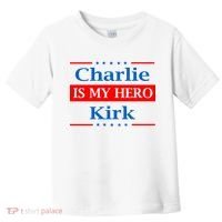 Charlie Kirk Is My Hero Toddler T-Shirt thumb 0