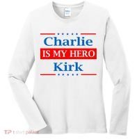 Charlie Kirk Is My Hero Women's Long Sleeve Shirt thumb 0