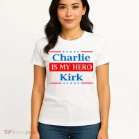Charlie Kirk Is My Hero Women's T-Shirt thumb 4