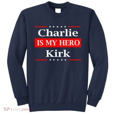 Charlie Kirk Is My Hero Pray Tribute Justice Sweatshirt
