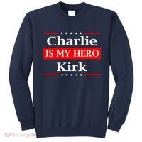 Charlie Kirk Is My Hero Pray Tribute Justice Sweatshirt thumb 0