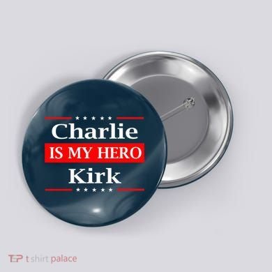Charlie Kirk Is My Hero Pray Tribute Justice Button