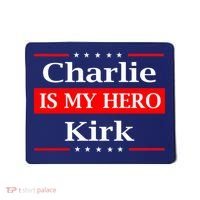 Charlie Kirk Is My Hero Pray Tribute Justice Mousepad thumb 0