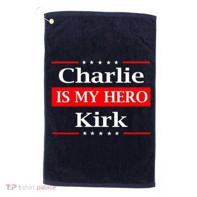 Charlie Kirk Is My Hero Pray Tribute Justice Golf Towel