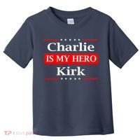 Charlie Kirk Is My Hero Pray Tribute Justice Toddler T-Shirt thumb 0