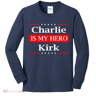 Charlie Kirk Is My Hero Pray Tribute Justice Kids Long Sleeve Shirt