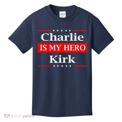 Charlie Kirk Is My Hero Pray Tribute Justice Kids T-Shirt