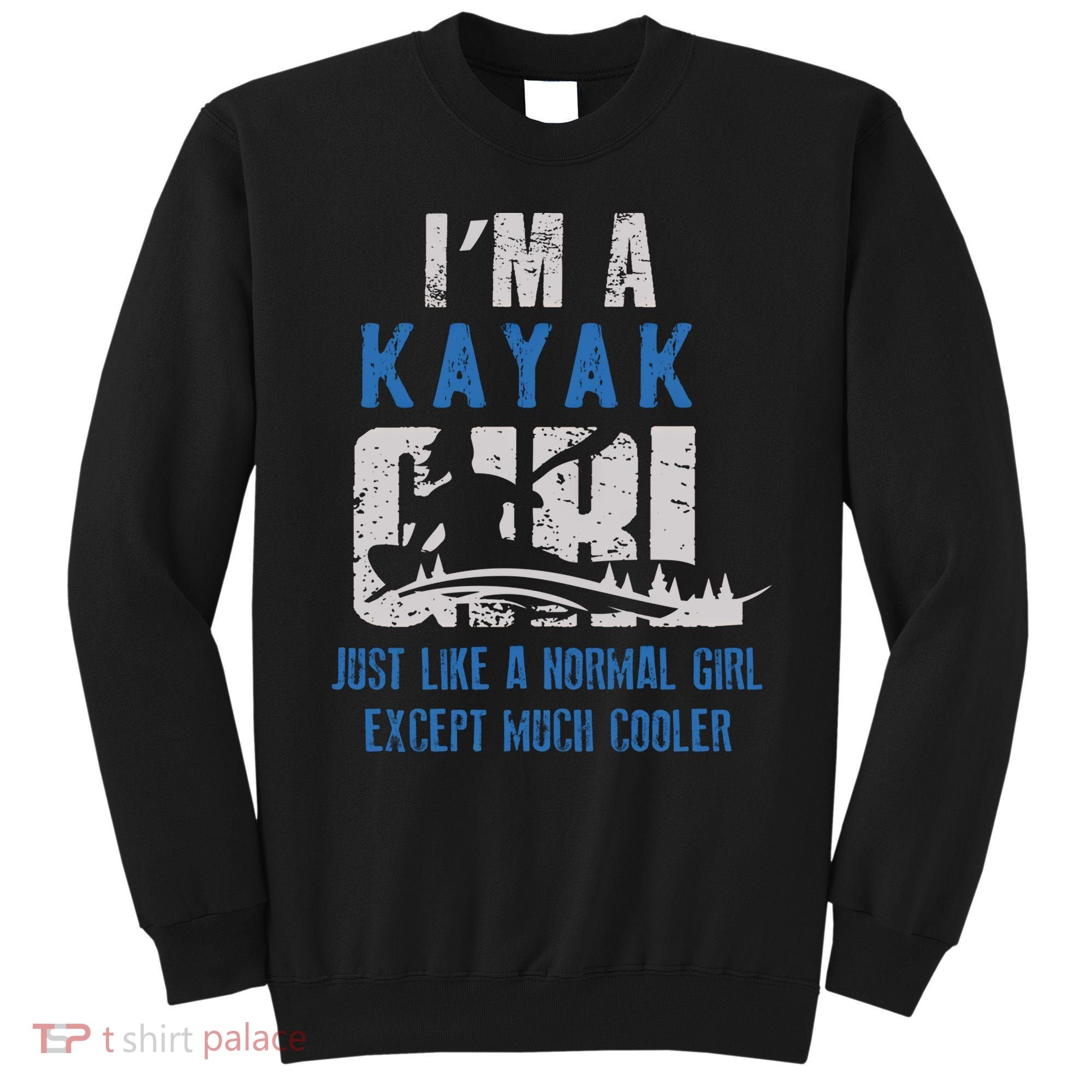 Cool Kayak Kayaking Boating Yak Water Sports Lover Gift Sweatshirt