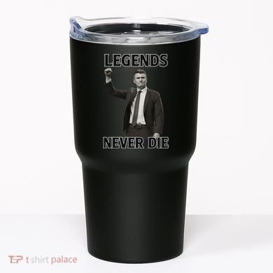 Charlie Kirk Legends Never Die Tumbler