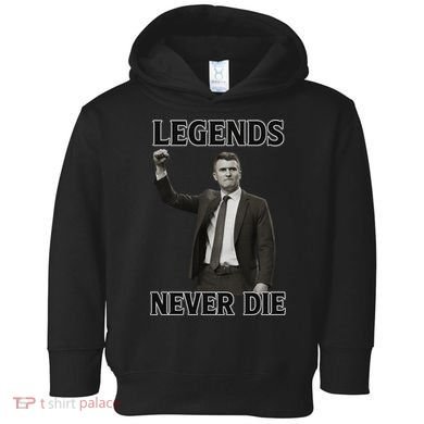 Charlie Kirk Legends Never Die Toddler Hoodie