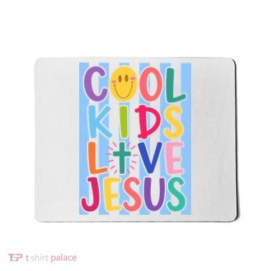 Cool Kids Love Jesus Mousepad
