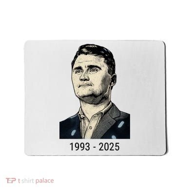 Charlie Kirk Memorial 1993-2025 Rest In Peace RIP Mousepad