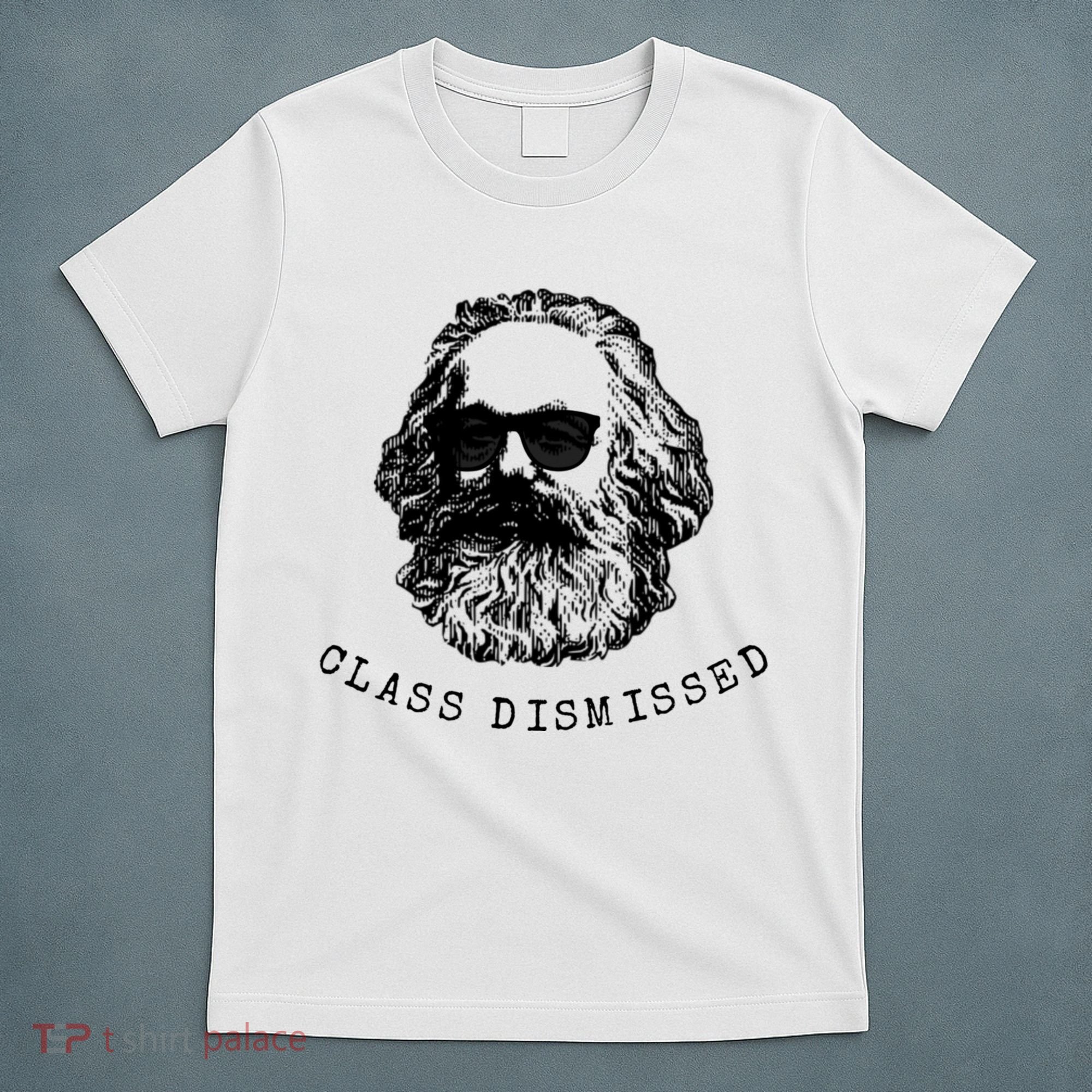 Cool Karl Marx Funny Socialism Class Dismissed T-Shirt