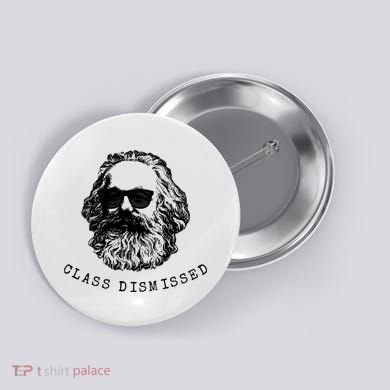 Cool Karl Marx Funny Socialism Class Dismissed Button