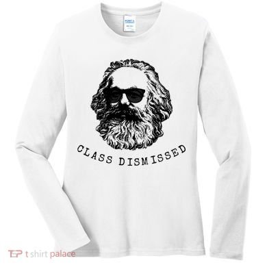 Cool Karl Marx Funny Socialism Class Dismissed Women's Long Sleeve Shirt