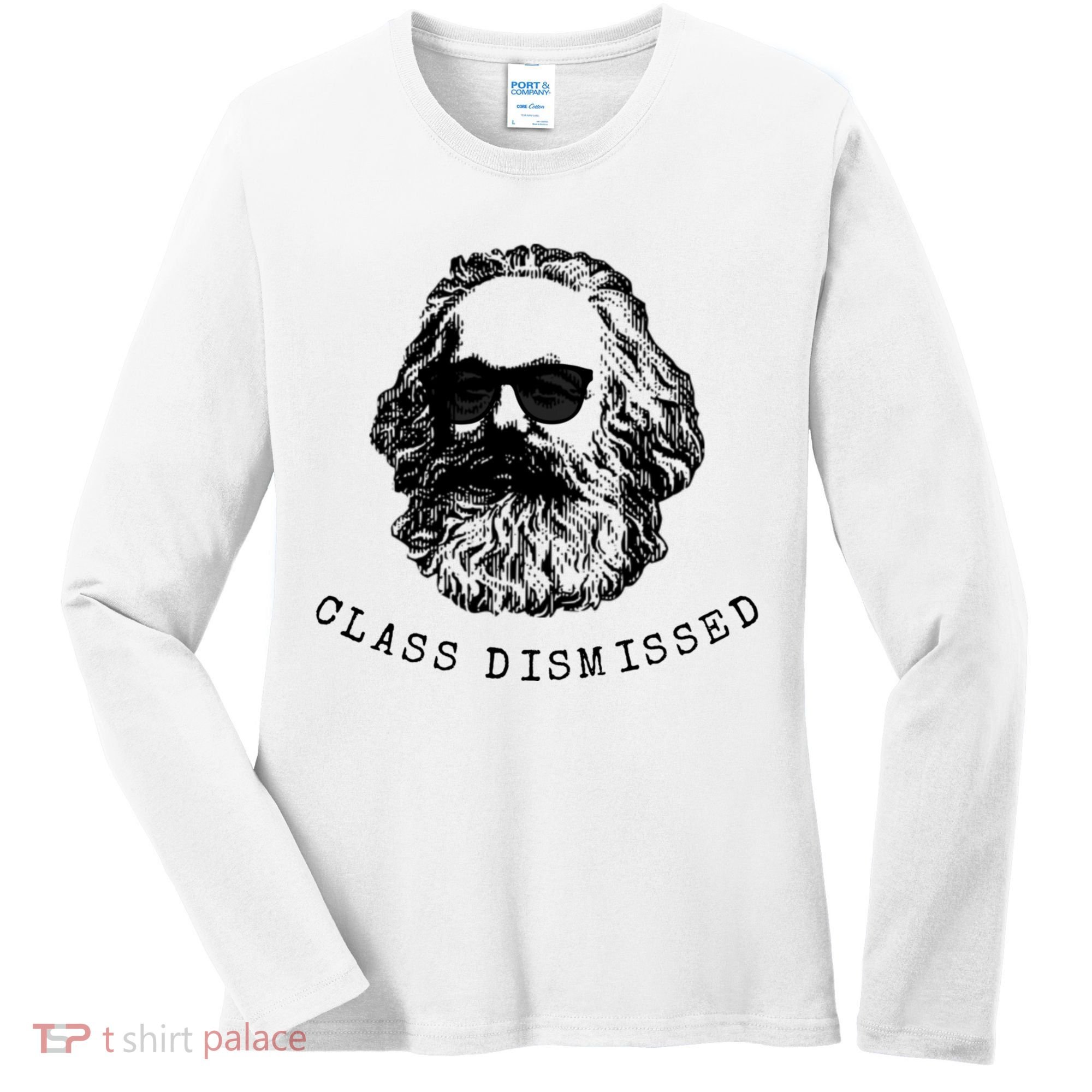 Cool Karl Marx Funny Socialism Class Dismissed Women's Long Sleeve Shirt