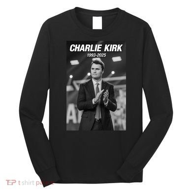 Charlie Kirk Memorial Rest In Peace Long Sleeve Shirt