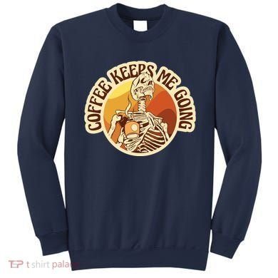 Coffee Keeps Me Going Skeleton Retro Sunset Sweatshirt