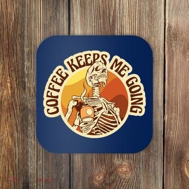 Coffee Keeps Me Going Skeleton Retro Sunset Coaster