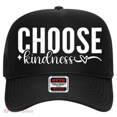 Choose Kindness Positive Quote Hat