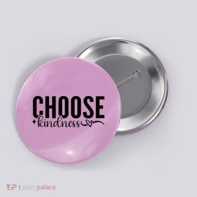 Choose Kindness Positive Quote Button