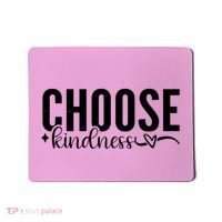 Choose Kindness Positive Quote Mousepad thumb 0