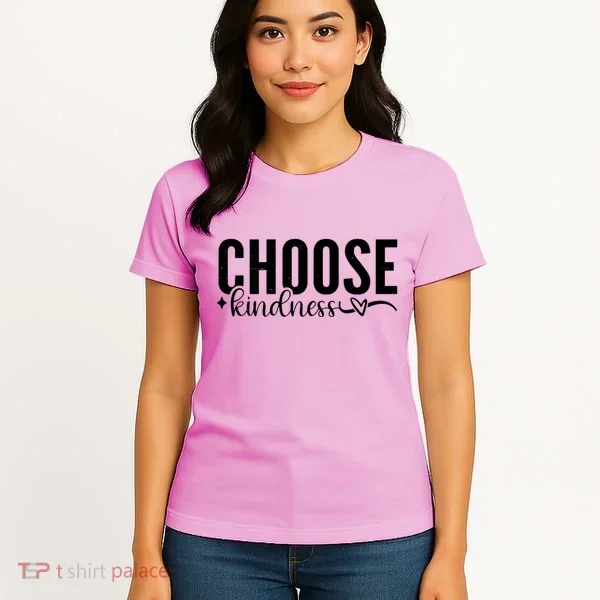 Choose Kindness Positive Quote Women's T-Shirt