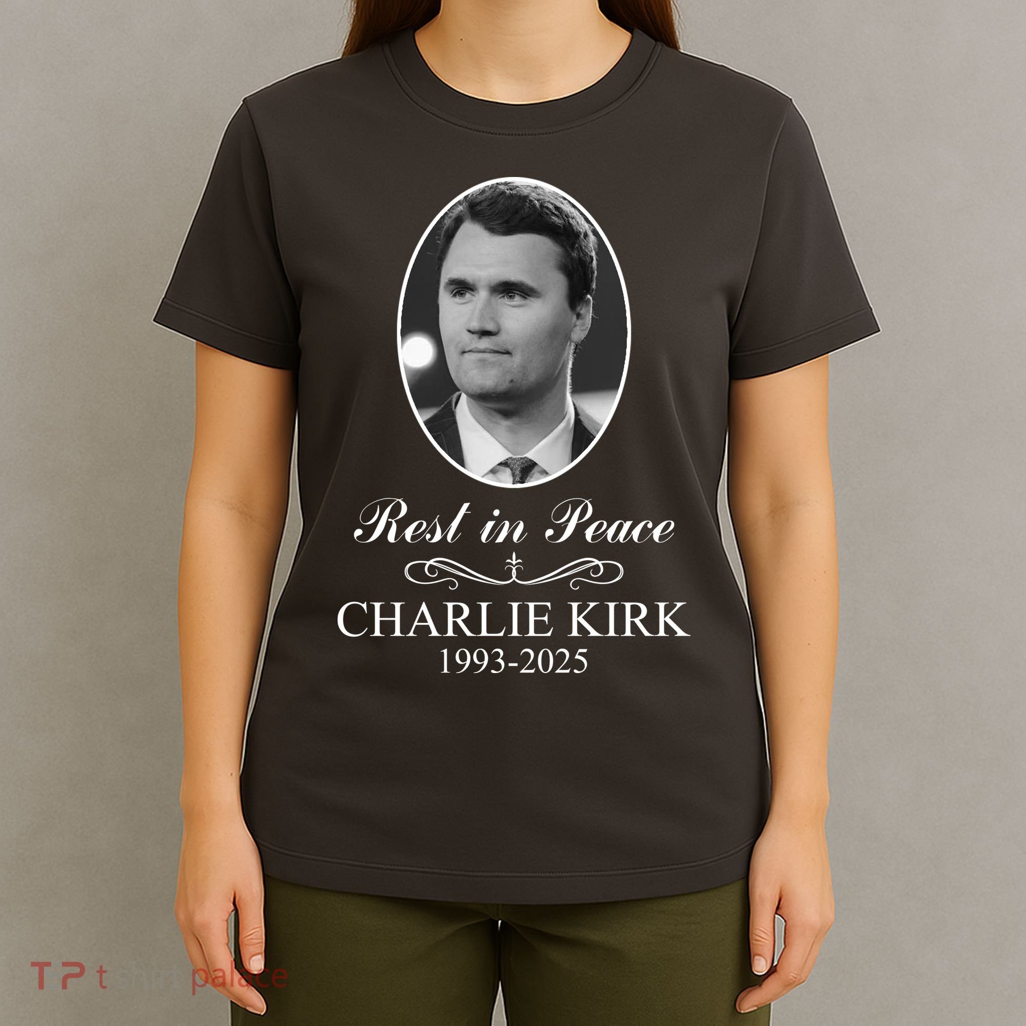 Charlie Kirk Rest In Peace  Memorial Tribute In Loving Memory T-Shirt