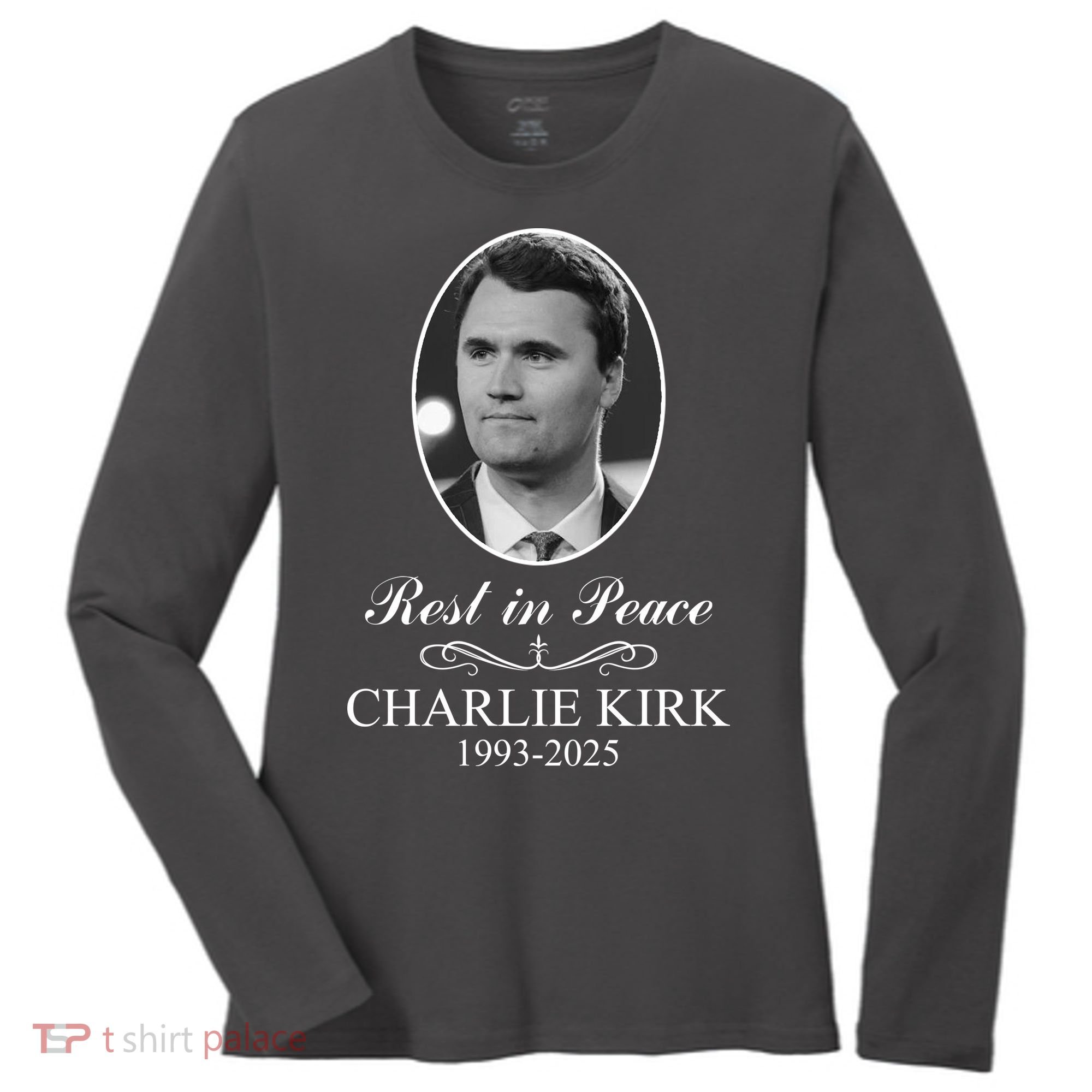 Charlie Kirk Rest In Peace  Memorial Tribute In Loving Memory Women's Long Sleeve Shirt