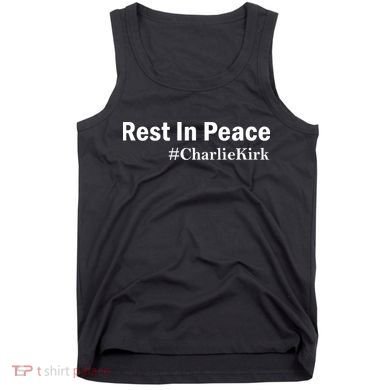 Charlie Kirk Rest In Peace Tank Top