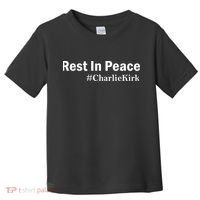 Charlie Kirk Rest In Peace Toddler T-Shirt thumb 0